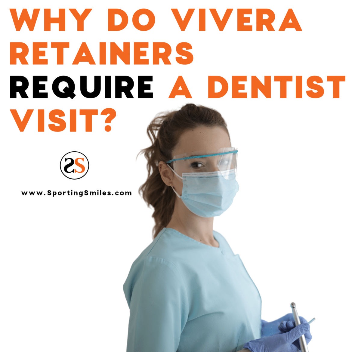 Vivera Retainers Require a Dentist Visit - SportingSmiles